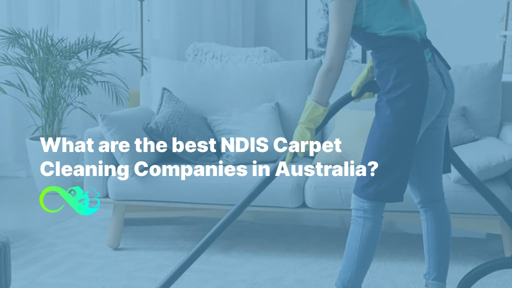 What are the best NDIS Carpet Cleaning Companies in Australia?